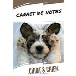 CARNET DE NOTES: Chiot & Chien | Sleepy Puppy | Carnet de 120 pages légèrement plus grand que le format A5 | IDÉE DE CADEAU | REGISTRE DES VACCINATIONS | CARNET ORGANISATEUR & PLANIFICATEUR