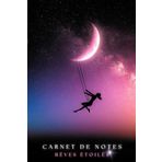 Carnet de notes Rêves Étoilés - carnet de notes inspirant - idée cadeau - connecté - positif - univers - lune - espace - nuit - étoiles - nébuleuse - ... - Pages lignées et pages blanches format 6x9