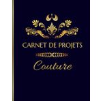 Carnet de projets couture: Carnet de couture à remplir | PROJET, NOTES, MENSURATIONS, CROQUIS, ECHANTILLON ... | cadeau couturier , cadeau couturière