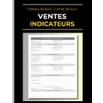 Carnet de Suivi & Tableau de Bord: Indicateurs de Ventes: Suivez la Performance de Votre Équipe de Vente | Techniques de Vente - Force de Vente | ... & Managers: Meetings, Prospects, Actions, KPI