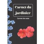 Carnet du jardinier - pour amateurs ou professionnels - Cadeau à offrir à un jardinier: carnet de note ligné pour jardinier / ère