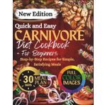 Carnivore Diet Cookbook: The Ultimate Guide with Easy Meat-Based Recipes for Fat Burn and Focus