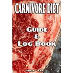 Carnivore Diet: Guide & Log Book