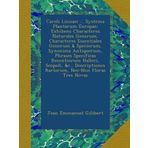 Caroli Linnaei ... Systema Plantarum Europae: Exhibens Characteres Naturales Generum, Characteres Essentiales Generum & Specierum, Synonima ... Nec-Non Floras Tres Novas (Latin Edition)