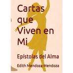 Cartas que Viven en Mi: Epístolas del Alma