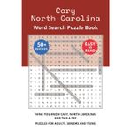 Cary North Carolina Word Search Puzzle Book: Think you know Cary, North Carolina? Give this a try. Puzzles for Adults, Seniors and Teens.