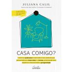 Casa comigo. Construa ambientes conectados a sua essencia que potencializem o bem-estar e a leveza priorizando seus objetivos e favorecendo a prosperidade (Em Portugues do Brasil)