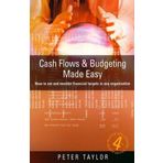 Cash Flows & Budgeting Made Easy: 4th edition: How to Monitor Financial Targets in Any Organisation by Peter Taylor (1-Jun-2002) Paperback