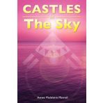 Castles in The Sky: Dreaming a New World (Insights on a Curious Journey, Band 4)