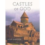 Castles of God: Fortified Religious Buildings of the World by Peter Harrison (14-Sep-2004) Hardcover
