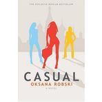 Casual: A Novel by Oksana Robski (2006-06-01)