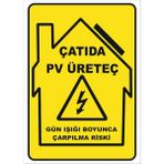 Çatıda Pv Üreteç Gün Işığı Boyunca Çarpılma Riski Levhası Vizyon Trafik - 15X21 CM - GALVANİZ SAC 0,4 MM