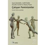 ÇATIŞAN FEMINIZMLER FELSEFI FIKIR ALIŞVERİŞİ - KOLEKTIF