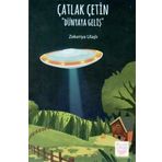 Çatlak Çetin-Dünyaya Geliş - Zekeriya Ulaşlı
