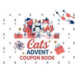 Cats Advent Coupon Book: 25 Full-color Christmas Coupons Book Not Only for Cat Lovers, Creative Advent Calendar Book Gift Idea