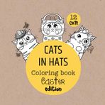 Cats in Hats: Easter Edition Coloring Book for Kids: Coloring Book for Kids