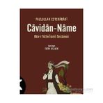 CAVIDAN-NAME DÜRR-I YETÎM İSIMLI TERCÜMESI - FAZLULLAH ESTERÂBÂDÎ