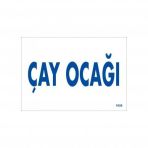 Çay Ocağı Uyarı Levhası 17,5x25 Kod1658