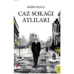 Caz Sokağı Atlıları - Kadir Huylu