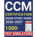 CCM Certification Exam Study Guide: Case Management Review with 1500 Online Exam Simulators, Scenarios & Reference Charts