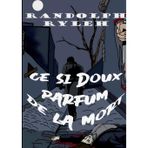Ce si doux parfum de la mort