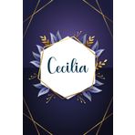 Cecilia: Taccuino personalizzato con il nome Cecilia | Regalo di compleanno per moglie, mamma, sorella, figlia ... | Foglie blu | 110 pagine a righe, Piccolo formato 6x9 pollici (15,24 x 22,86 cm)