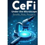 CeFi under the Microscope. Benefits, Risks, Prospects: The Complete Guide to Centralized Financial Platforms in the Crypto Industry