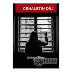 Cehaletin Dili - Bakiye Kaya