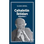 Cehaletin İktidarı - İlhan Arsel