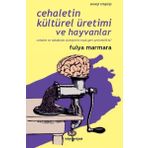 Cehaletin Kültürel Üretimi ve Hayvanlar - Fulya Marmara