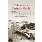 Cehenneme Serinlik Geldi - Maksut İbrahimbeyov