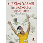 ÇEKİM YASASI İLE BAŞARI VE ZENGINLIK - VEYSEL YILDIRIM