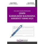 Çekin Karşılıksız Kalmasına Sebebiyet Verme Suçu - Platon Hukuk Yayınevi
