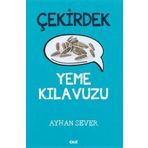 Çekirdek Yeme Kılavuzu - Ayhan Sever