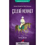 Çelebi Mehmet - İsmail Bilgin