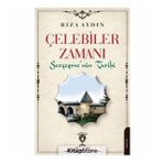 Çelebiler Zamanı Serçeşmenin Tarihi - Rıza Aydın