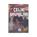 Çelik Savaşları - Orhan Can