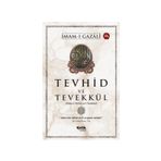 Çelik Yayınevi Tevhid ve Tevekkül Kitabu’t-Tevhid ve’t-Tevekkul İmam Gazali İhya-u Ulumiddin