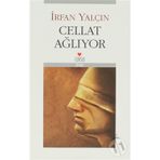 CELLAT AĞLIYOR - İRFAN YALÇIN