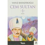 Cem Sultan Cilt: 1 - Yavuz Bahadıroğlu