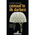 Cemaat'in İlk Darbesi - İlhami Yangın