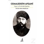 Cemaleddin Afgani Hayatı ve Etrafındaki Şüpheler - Muhsin Abdulhamid
