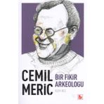 Cemil Meriç-Bir Fikir Arkeoloğu - Adem İnce