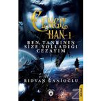 Cengiz Han 1 - Ben Tanrının Size Yolladığı Cezayım - Rıdvan Ganioğlu