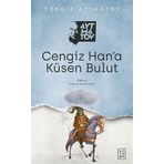 Cengiz Hana Küsen Bulut - Cengiz Aytmatov