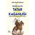 Cengiz Han'ın Tatar Kağanlığı - Arif Cengiz Erman