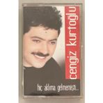 Cengiz Kurtoğlu Hiç Aklıma Gelmemişti Kaset (Orjinal Dönem Baskı)