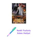 Cennet Ateşi Şehri: Ölümcül Oyuncaklar 6. Kitap + Renkli Fosforlu Kalem