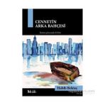 Cennetin Arka Bahçesi Gavur İmamdan Çakırın Romanına 2 Kitap-Habib Bektaş