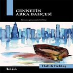 Cennetin Arka Bahçesi - Gur İmamdan Çakırın Romanına ( Kutu)